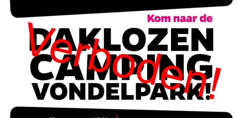 Dan maar in het Vondelpark kamperen, want ‘wij als daklozen kunnen ’s nachts niet verdampen’