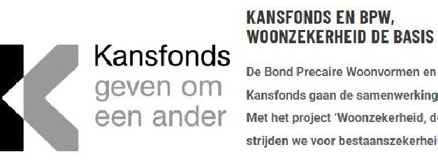 Samenwerking Kansfonds & Bond Precaire Woonvormen: Woonzekerheid de basis!​