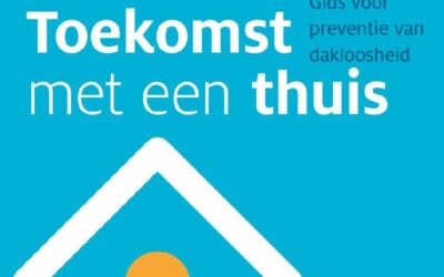 Toekomst met een thuis – Gids voor preventie van dakloosheid