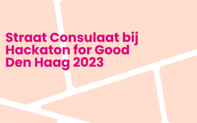 Straat Consulaat bij Hackaton for Good Den Haag 2023